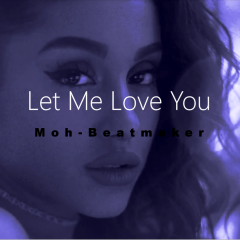 Ariana Grande type beat – Let Me Love You